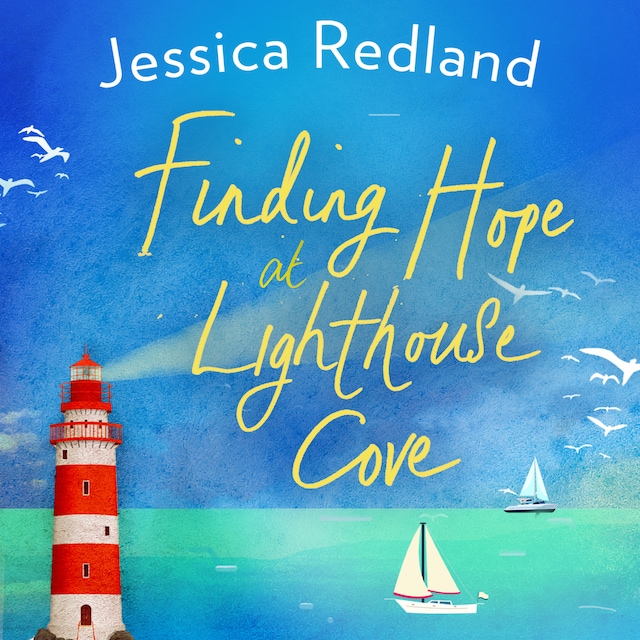 Book cover for Finding Hope at Lighthouse Cove - Welcome To Whitsborough Bay, Book 3 (Unabridged)
