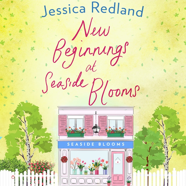 Couverture de livre pour New Beginnings at Seaside Blooms - Welcome To Whitsborough Bay, Book 2 (Unabridged)