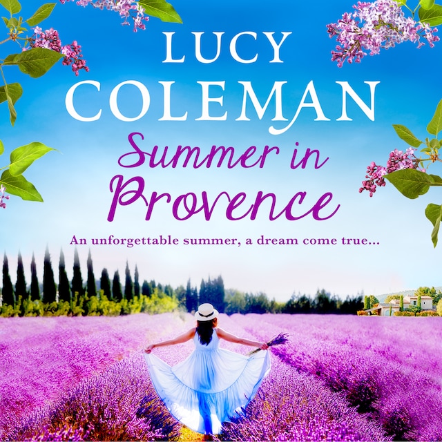 Book cover for Summer in Provence - The Brand New Feel-Good Romance From Bestseller Lucy Coleman (Unabridged)