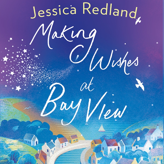 Book cover for Making Wishes at Bay View - Welcome To Whitsborough Bay, Book 1 (Unabridged)