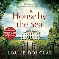 The House by the Sea - A Chilling, Unforgettable Read From The Top 10 Bestseller (Unabridged)