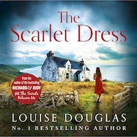 The Scarlet Dress - The brilliant new novel from the bestselling author of The House By The Sea (Unabridged)
