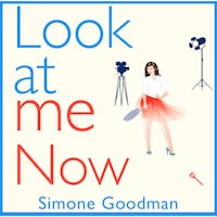 Look At Me Now - A Sassy, Laugh out loud Romantic Comedy (Unabridged)