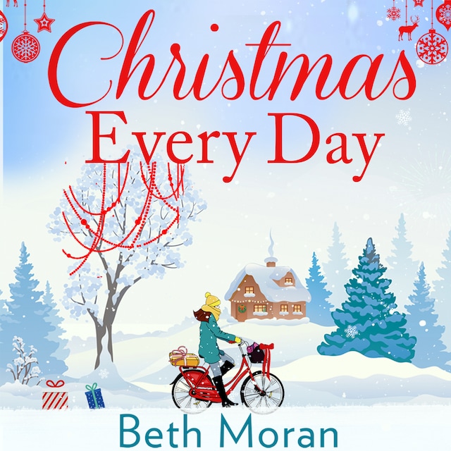 Book cover for Christmas Every Day - The Bestselling Uplifting Festive Read for 2020 (Unabridged)