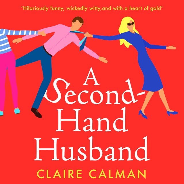 Book cover for A Second-Hand Husband - The laugh-out-loud new novel from Claire Calman for 2021 (Unabridged)