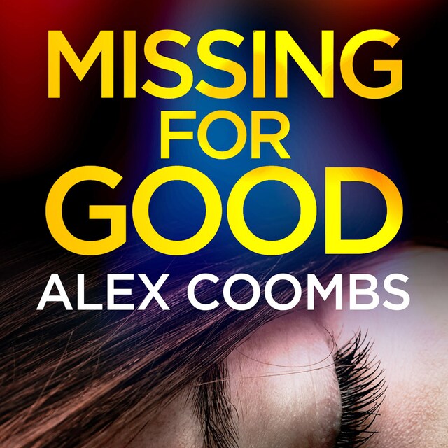 Book cover for Missing for Good - A Gritty Crime Mystery That Will Keep You Guessing (Unabridged)