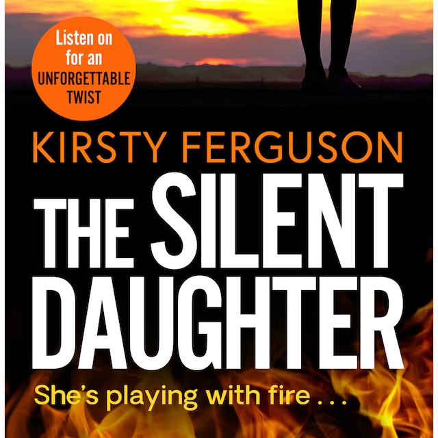 Book cover for The Silent Daughter - She's Playing With Fire (Unabridged)