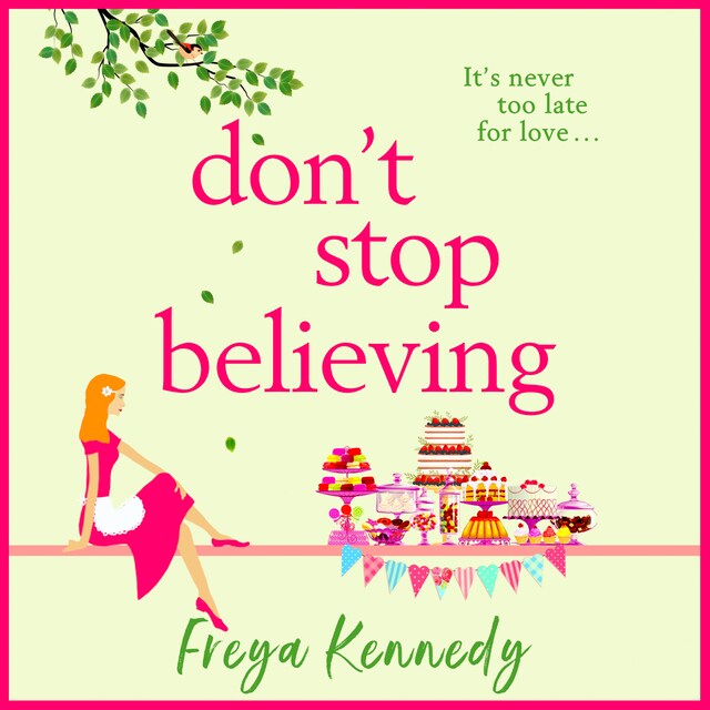 Couverture de livre pour Don't Stop Believing - The BRAND NEW utterly uplifting cozy romance from Freya Kennedy for 2023 (Unabridged)