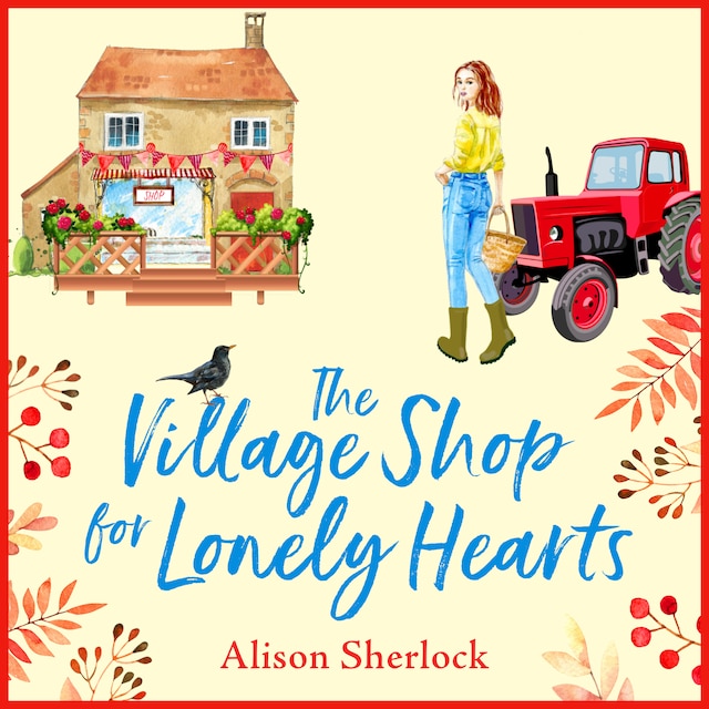 Book cover for The Village Shop for Lonely Hearts - The Riverside Lane Series, Book 1 (Unabridged)