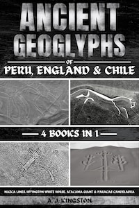 Ancient Geoglyphs Of Peru, England & Chile