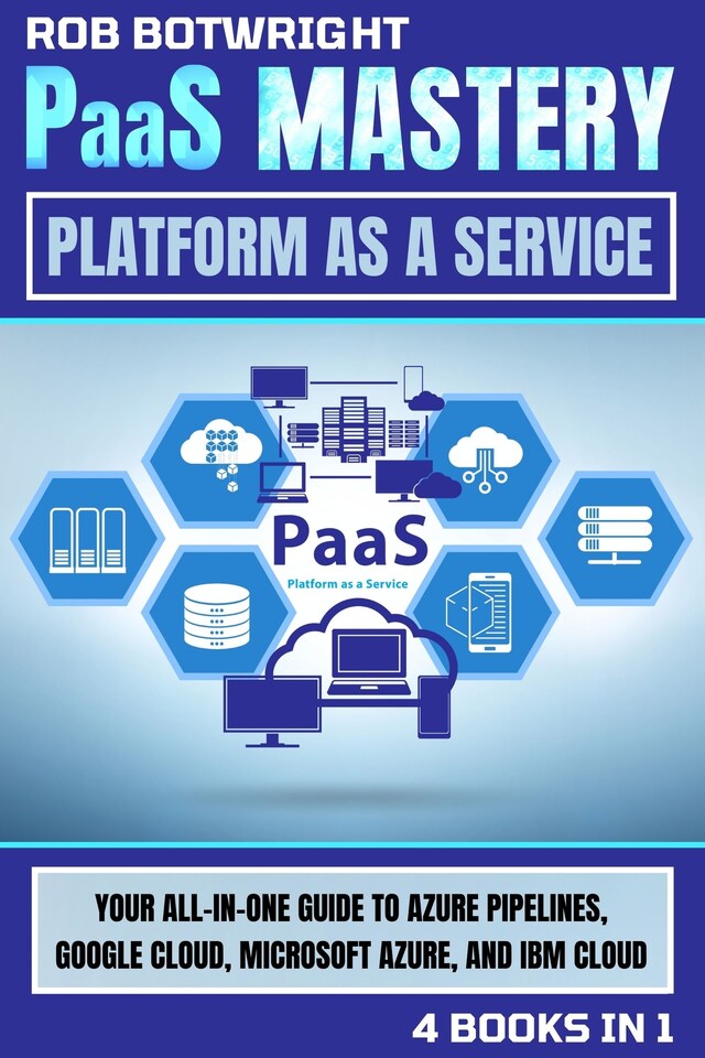 Buchcover für PaaS Mastery: Platform As A Service