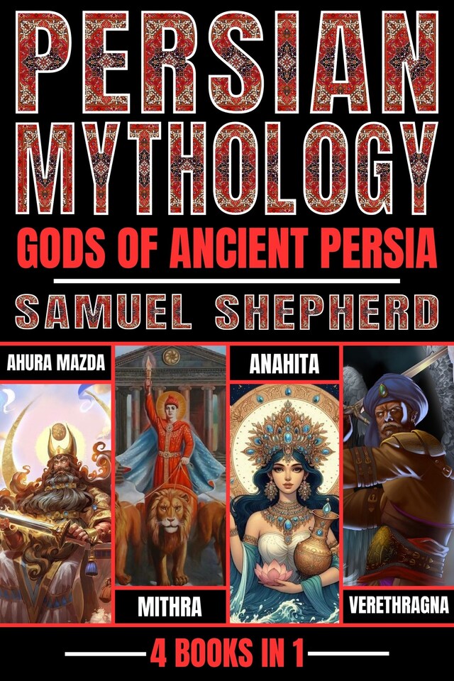 Book cover for Persian Mythology: Gods Of Ancient Persia