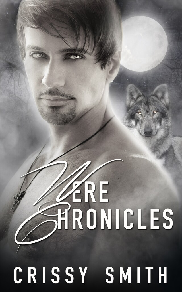 Book cover for Were Chronicles: Part Three: A Box Set