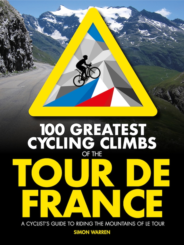 Boekomslag van 100 Greatest Cycling Climbs of the Tour de France