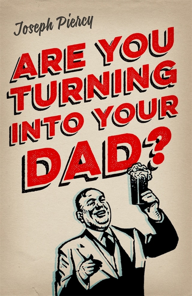 Book cover for Are You Turning Into Your Dad?