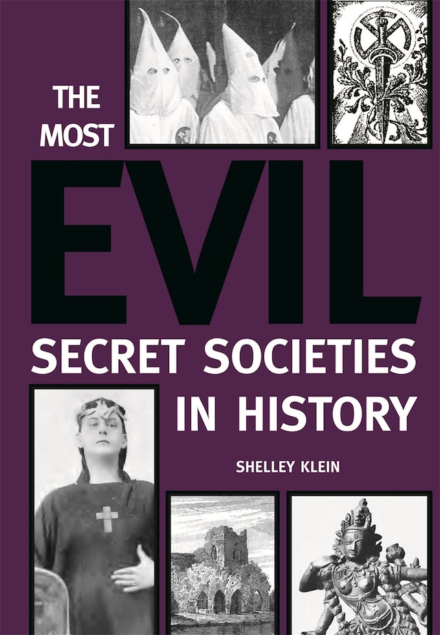Book cover for The Most Evil Secret Societies in History