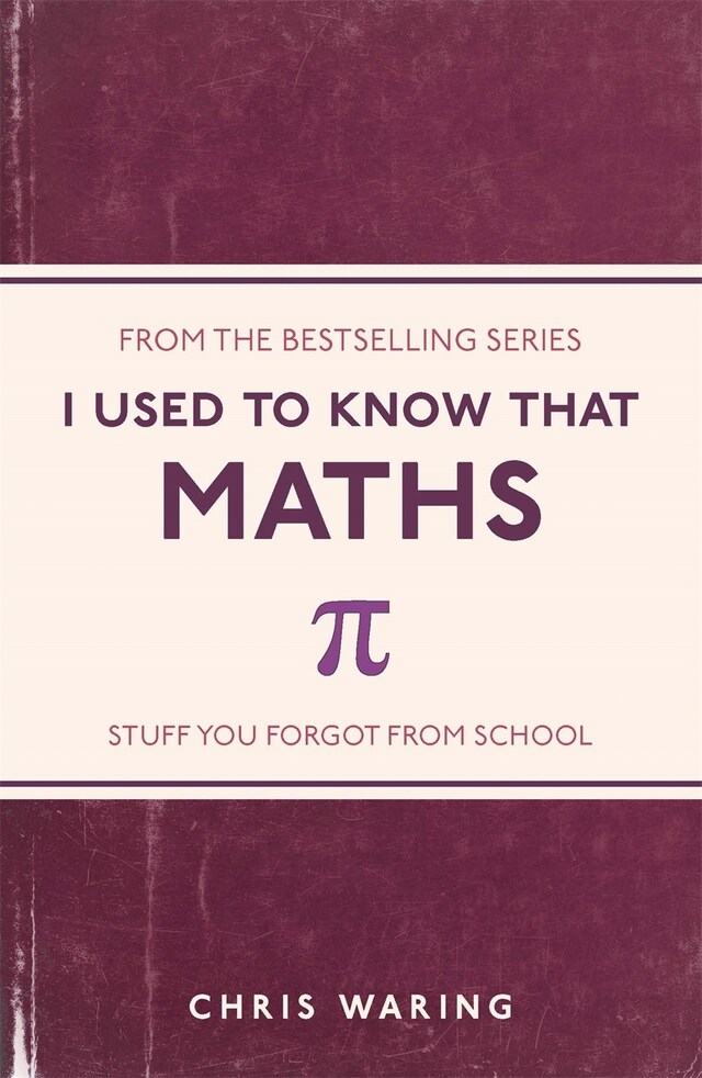 Kirjankansi teokselle I Used to Know That: Maths
