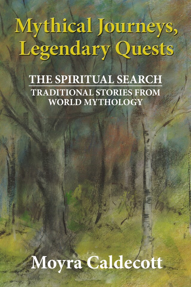 Book cover for Mythical Journeys, Legendary Quests