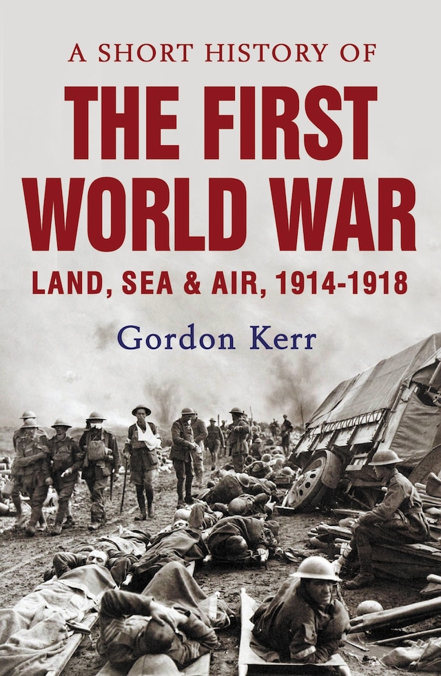 Couverture de livre pour A Short History of the First World War