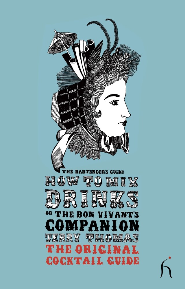 Copertina del libro per How to Mix Drinks or The Bon Vivant's Cocktail Guide