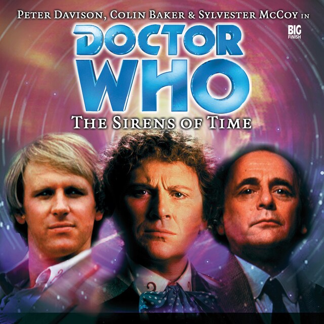 Kirjankansi teokselle Doctor Who, Main Range, 1: The Sirens of Time (Unabridged)