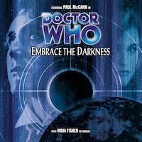 Doctor Who, Main Range, 31: Embrace the Darkness (Unabridged)
