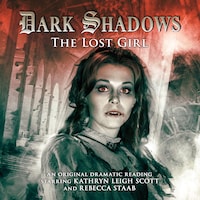 Dark Shadows, 20: The Lost Girl (Unabridged)