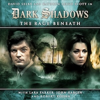 Dark Shadows, 4: The Rage Beneath (Unabridged)