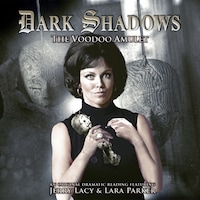 Dark Shadows, 22: The Voodoo Amulet (Unabridged)
