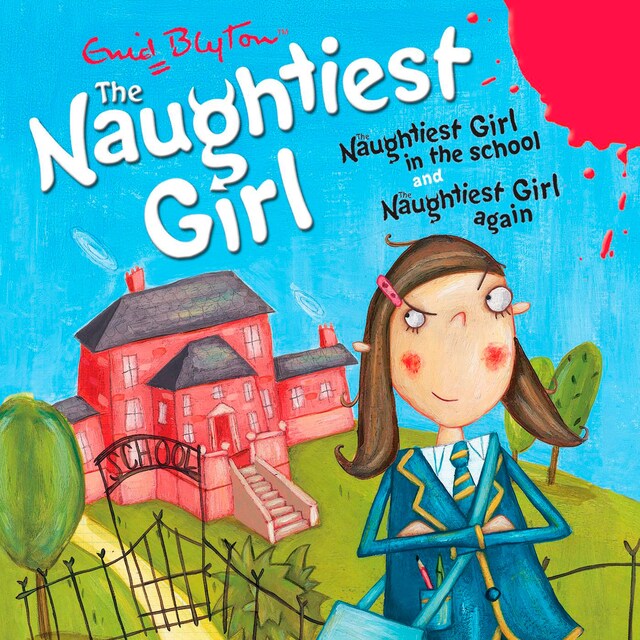 Boekomslag van The Naughtiest Girl: Naughtiest Girl In The School & Naughtiest Girl Again