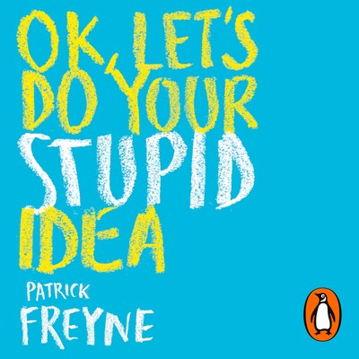 OK, Let's Do Your Stupid Idea