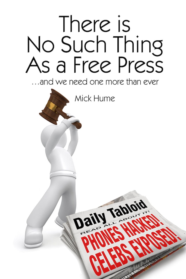 Book cover for There is No Such Thing as a Free Press