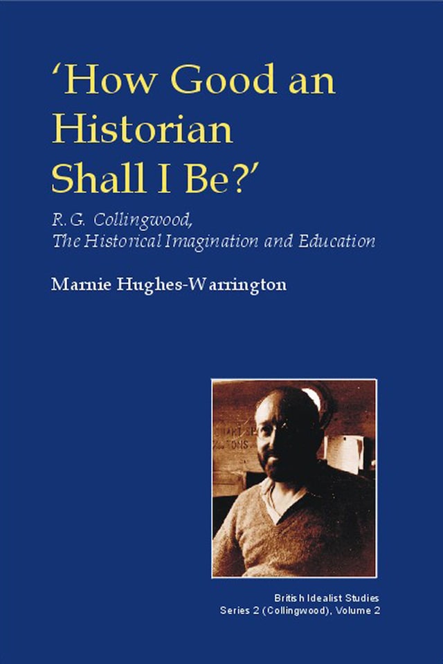 Book cover for How Good an Historian Shall I Be?