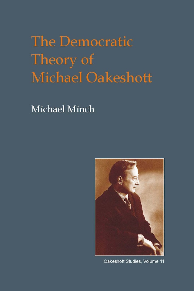 Book cover for The Democratic Theory of Michael Oakeshott