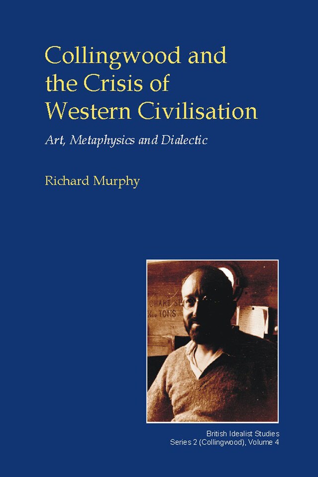 Book cover for Collingwood and the Crisis of Western Civilisation