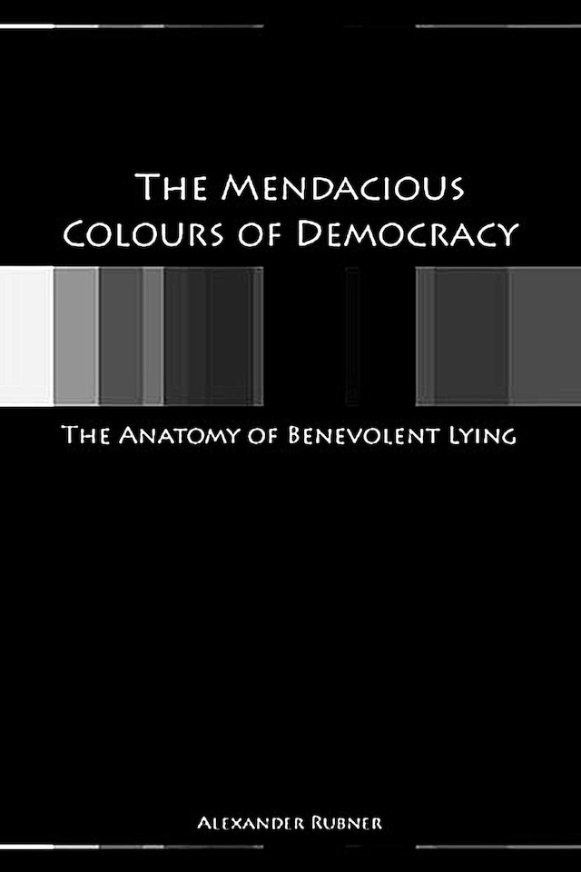 The Mendacious Colours of Democracy