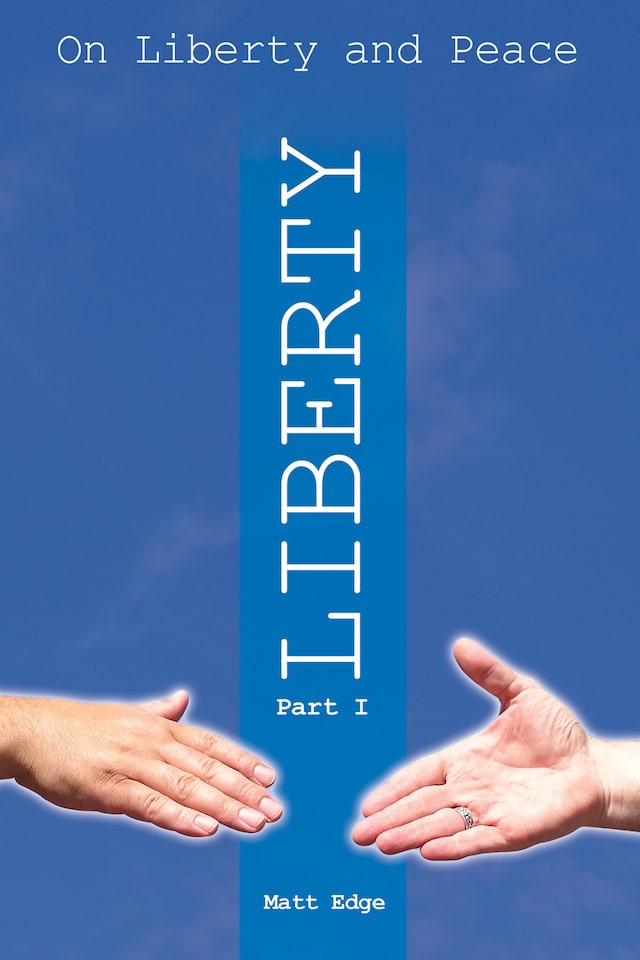 Book cover for On Liberty and Peace - Part 1: Liberty