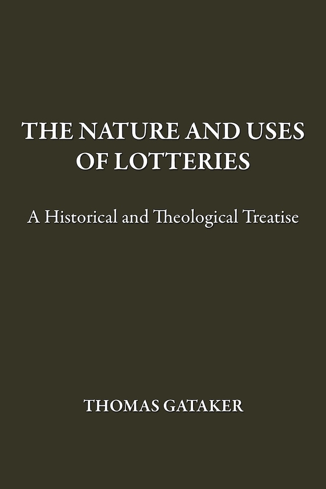 Book cover for The Nature and Uses of Lotteries