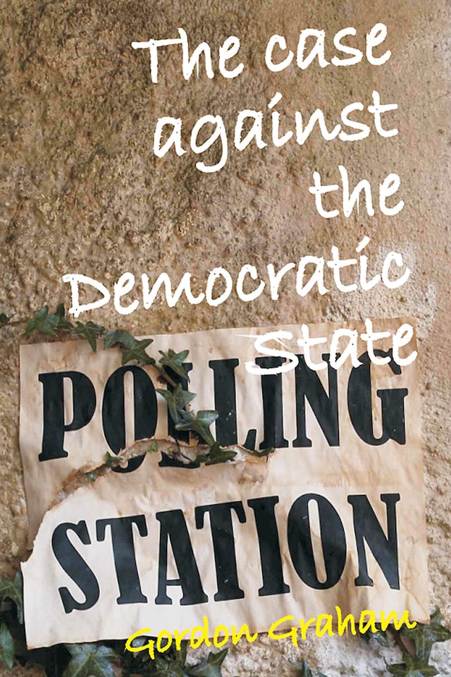 Book cover for The Case Against a Democratic State