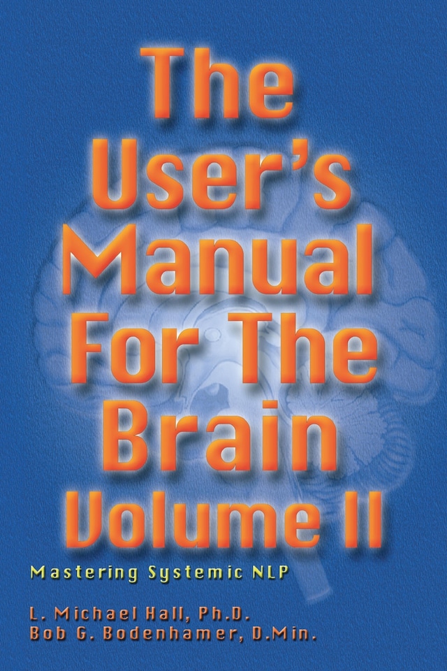 Book cover for The User's Manual for the Brain Volume II