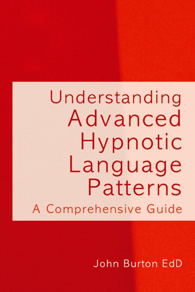 Bokomslag for Understanding Advanced Hypnotic Language Patterns