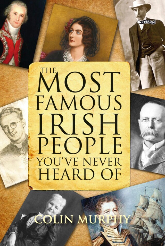 Kirjankansi teokselle The Most Famous Irish People You've Never Heard Of