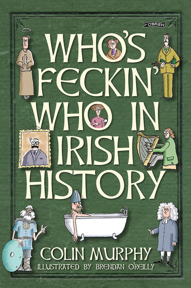 Boekomslag van Who's Feckin' Who in Irish History