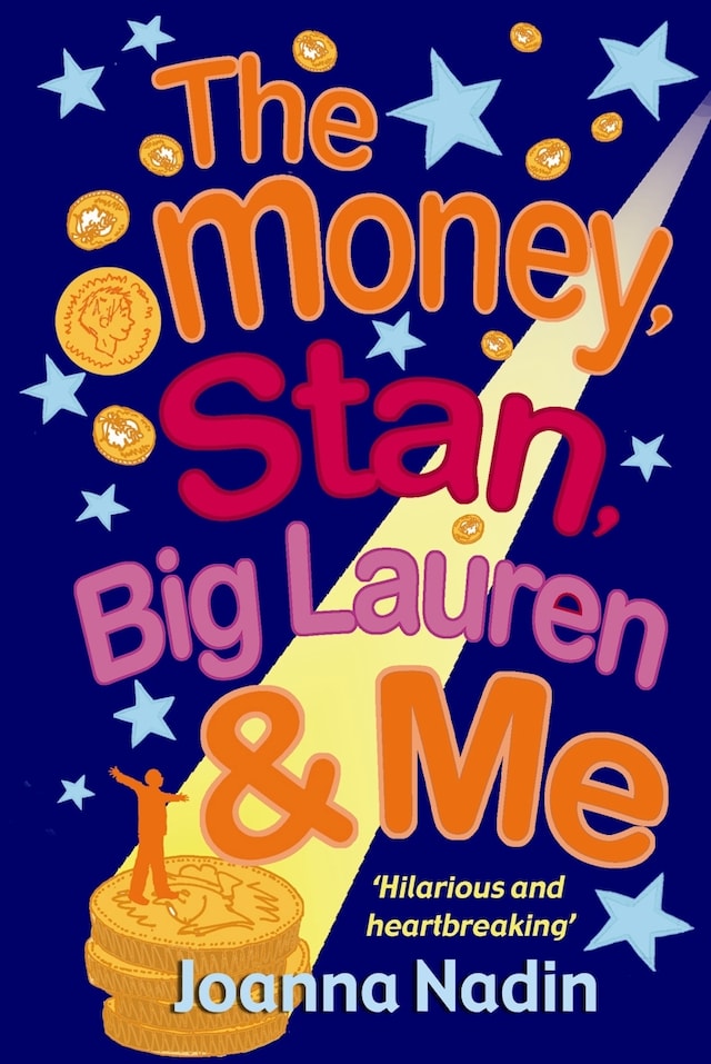 Kirjankansi teokselle The Money, Stan, Big  Lauren and Me