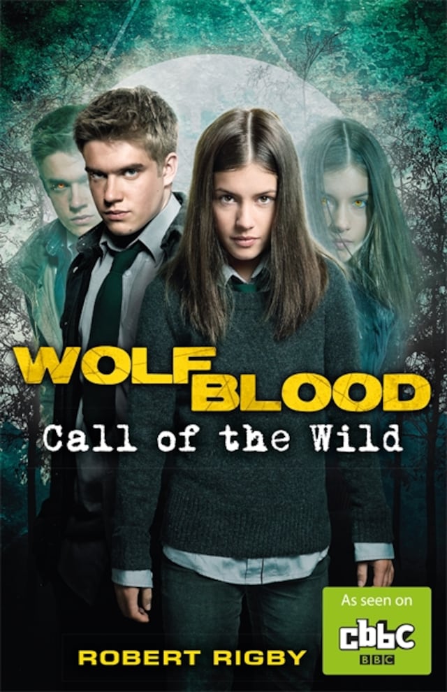 Book cover for Wolfblood: Call of the Wild