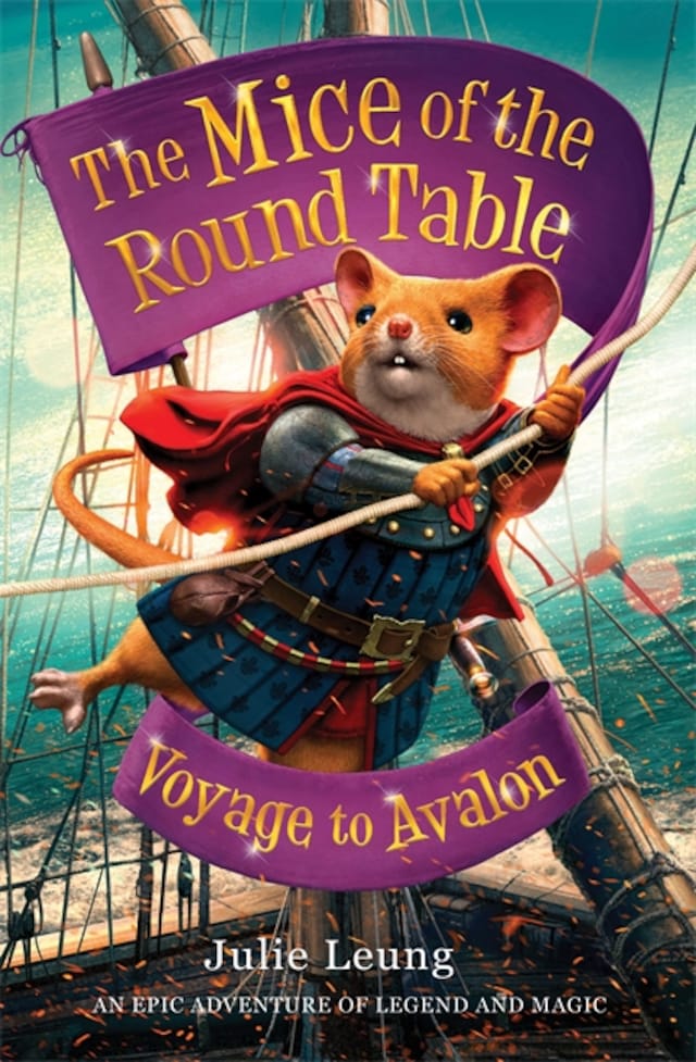 The Mice of the Round Table 2: Voyage to Avalon