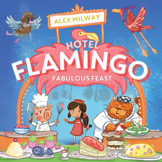 Hotel Flamingo: Fabulous Feast Book cover for Hotel Flamingo: Fabulous Feast