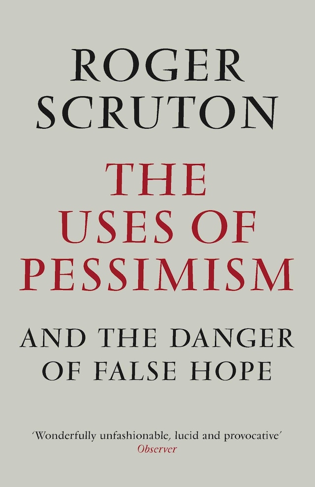 Kirjankansi teokselle The Uses of Pessimism