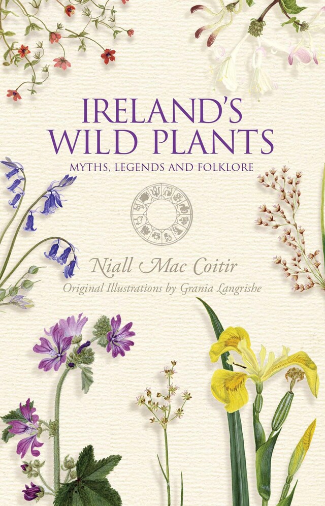 Boekomslag van Ireland's Wild Plants – Myths, Legends & Folklore