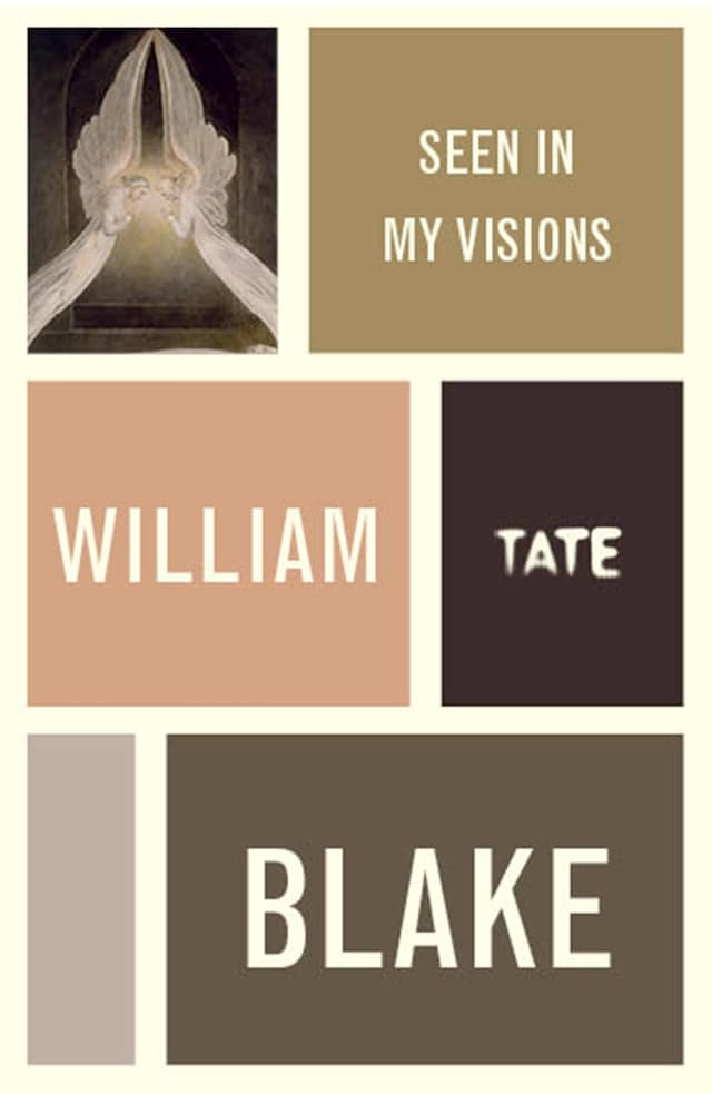 Kirjankansi teokselle William Blake: Seen in My Visions: A Descriptive Catalogue of Pictures